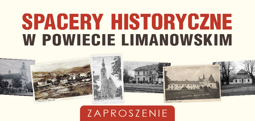 Read more about the article „Spacery historyczne w Powiecie Limanowskim”