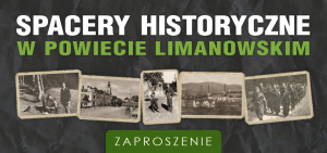 Read more about the article PISARZOWA. Już w ten weekend kolejny „Spacer Historyczny w Powiecie Limanowskim