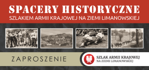 Read more about the article W ten weekend w Limanowej kolejny spacer historyczny o tematyce Szlaku Armii Krajowej na Ziemi Limanowskiej.