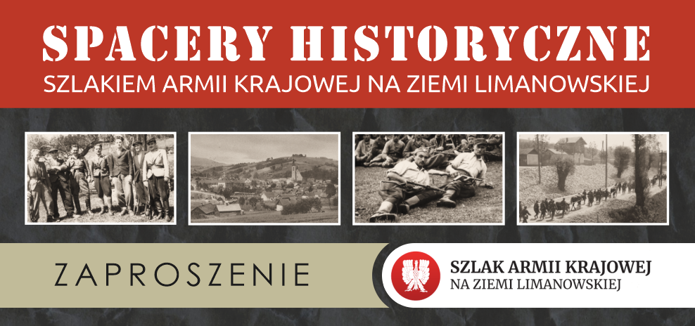 You are currently viewing Rusza kolejna edycja spacerów historycznych tym razem w tematyce Szlaku Armii Krajowej na Ziemi Limanowskiej