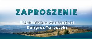 Read more about the article II Beskidzko Gorczański Kongres Turystyki